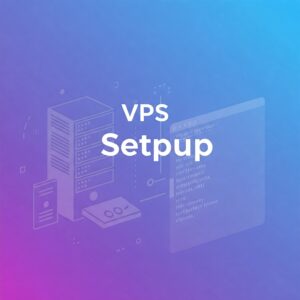 Hướng dẫn cài đặt VPS